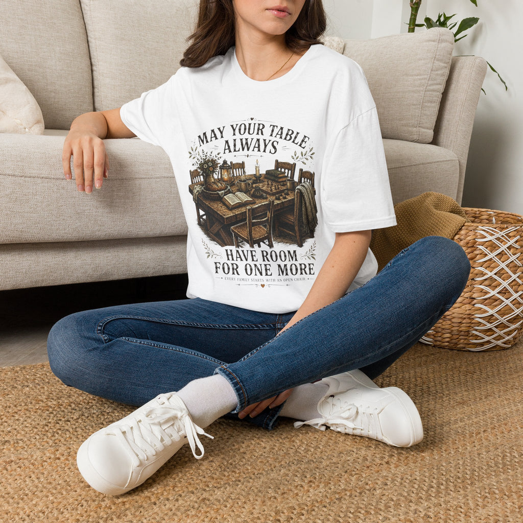 T-Shirt — "May Your Table Always Have Room For One More" Vintage Family Dinner Tee