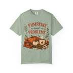Pumpkins and Problems Tee — Cozy Fall Pumpkin Shirt