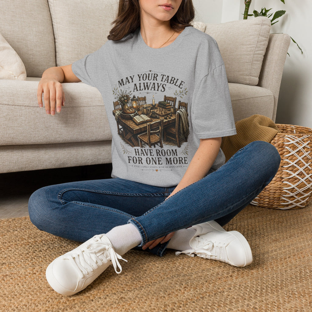 T-Shirt — "May Your Table Always Have Room For One More" Vintage Family Dinner Tee