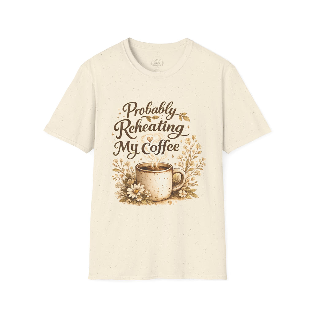 Coffee T‑Shirt — "Probably Reheating My Coffee" Cozy Floral Mug Tee