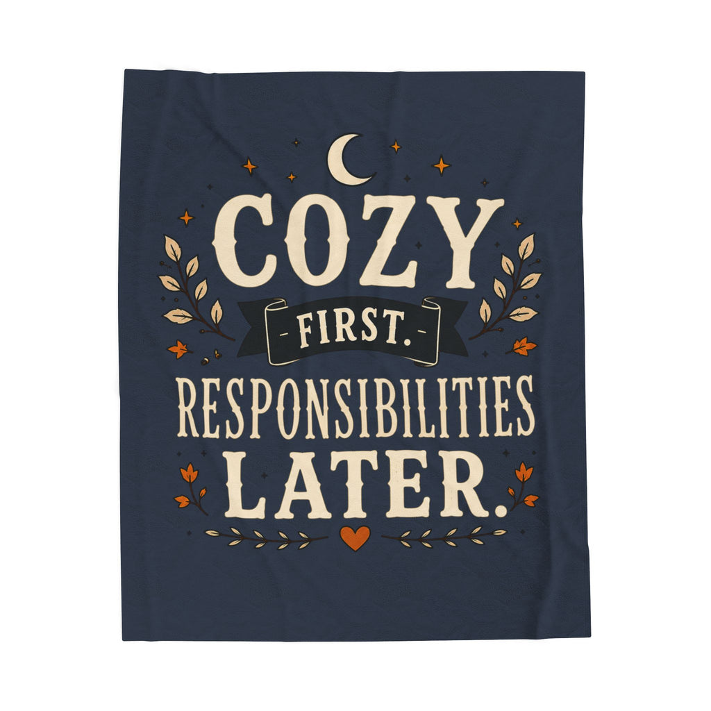 Cozy First, Responsibilities Later Velveteen Plush Blanket
