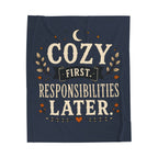 Cozy First, Responsibilities Later Velveteen Plush Blanket