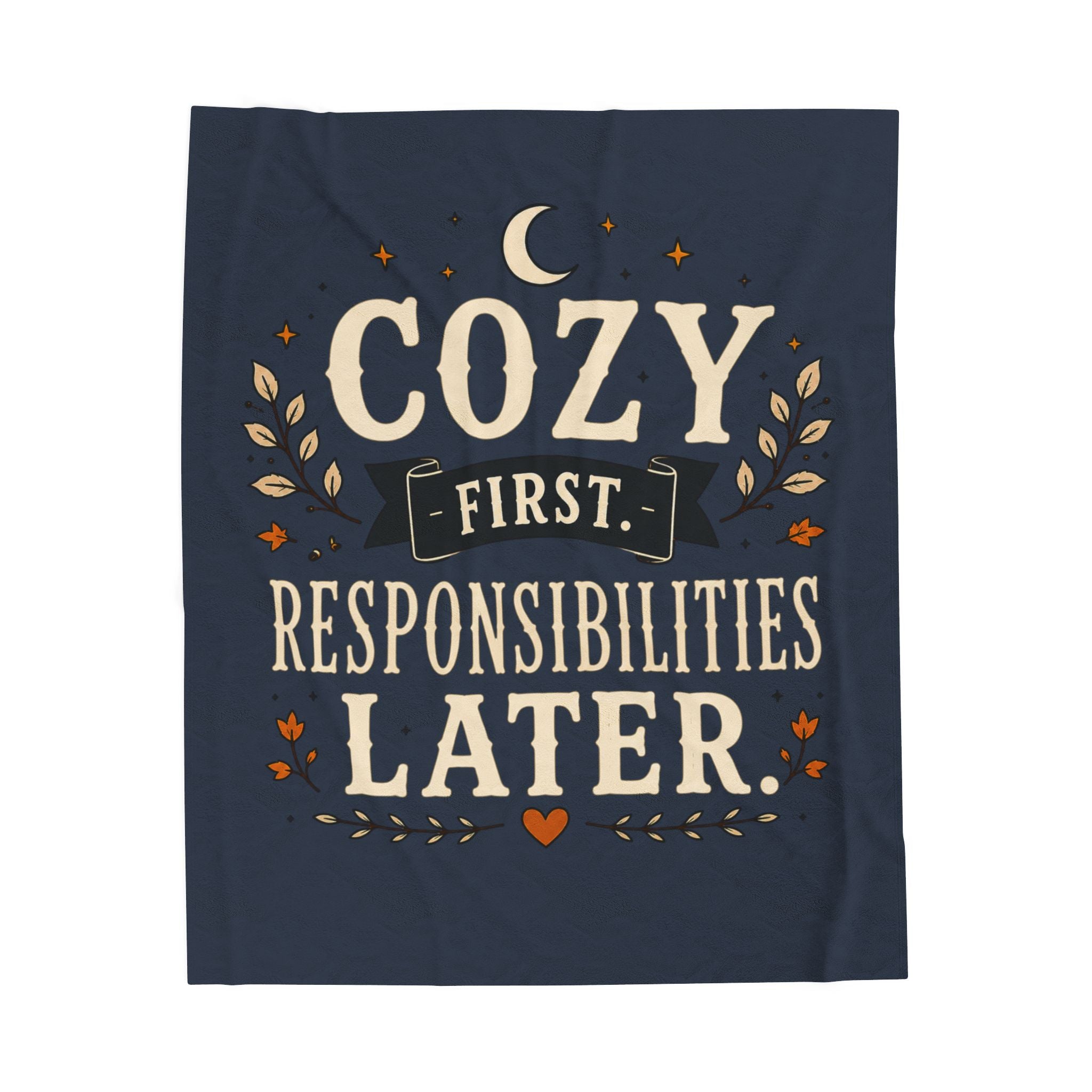 Cozy First, Responsibilities Later Velveteen Plush Blanket