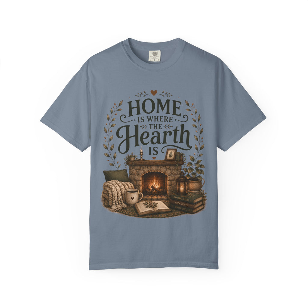 Home Is Where The Hearth Is Cozy House Tee
