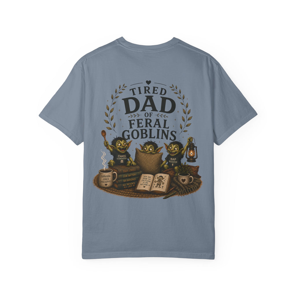 Tired Dad of Feral Goblins Funny Tee