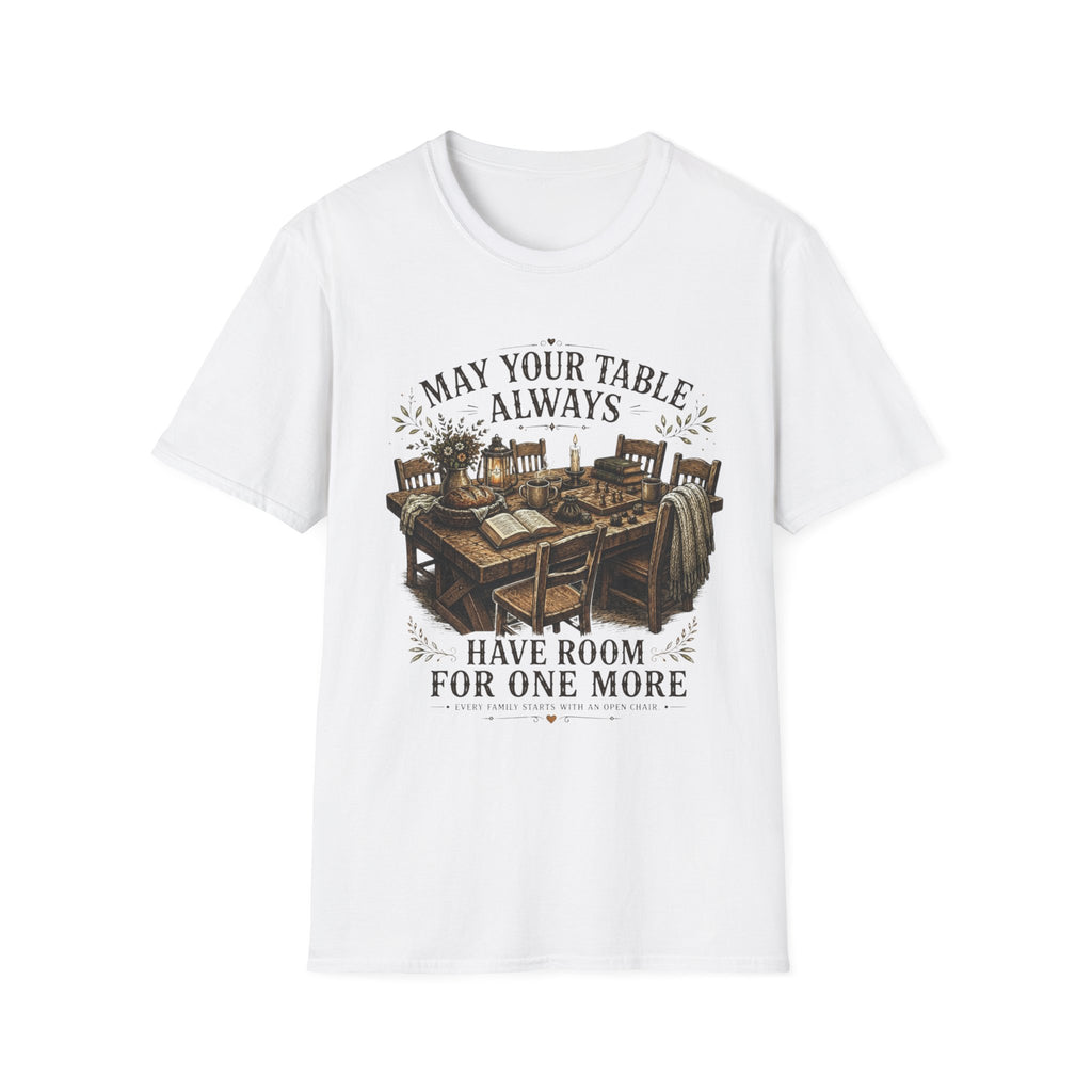 T-Shirt — "May Your Table Always Have Room For One More" Vintage Family Dinner Tee