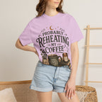 Probably Reheating My Coffee T-Shirt — Funny Tired Moms Club Coffee Tee