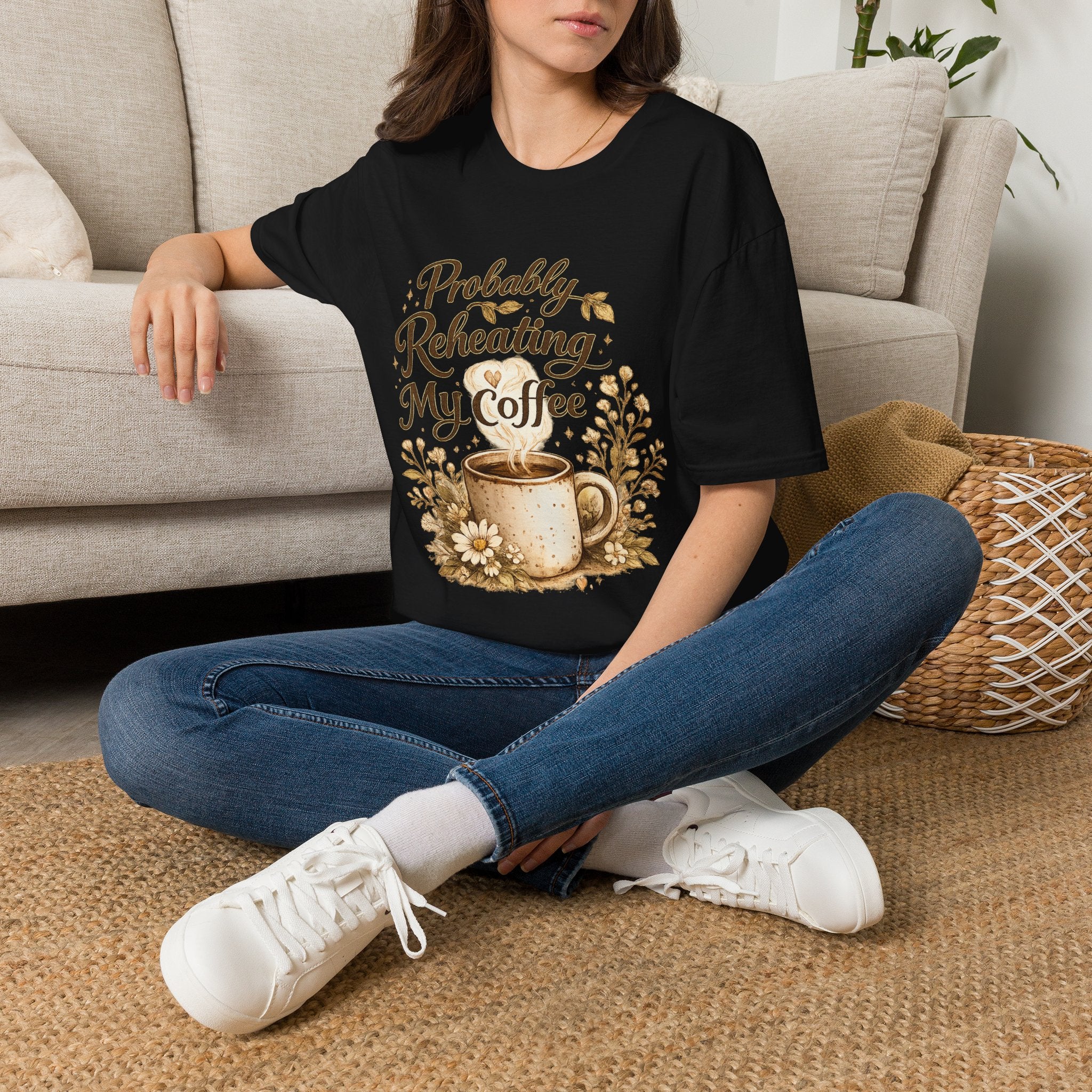 Coffee T‑Shirt — "Probably Reheating My Coffee" Cozy Floral Mug Tee