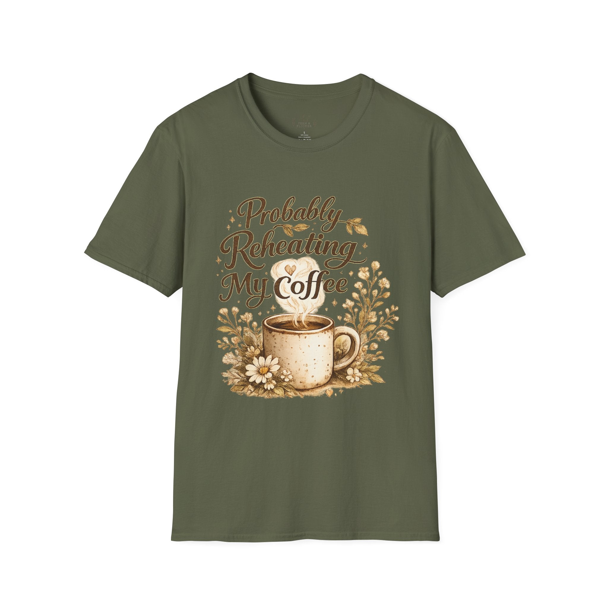 Coffee T‑Shirt — "Probably Reheating My Coffee" Cozy Floral Mug Tee