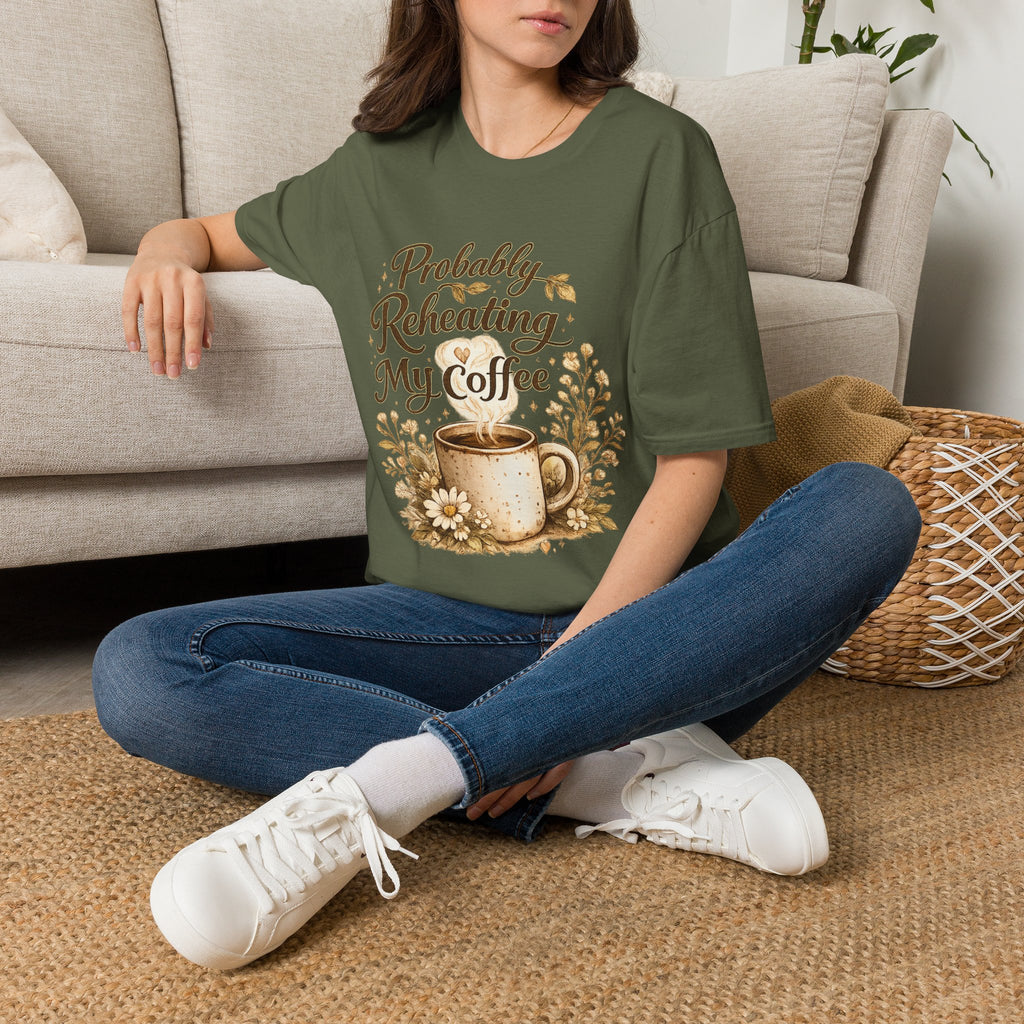 Coffee T‑Shirt — "Probably Reheating My Coffee" Cozy Floral Mug Tee