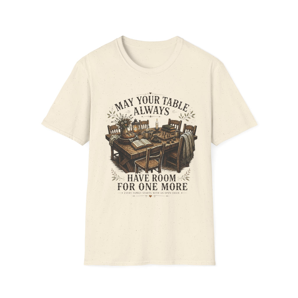 T-Shirt — "May Your Table Always Have Room For One More" Vintage Family Dinner Tee