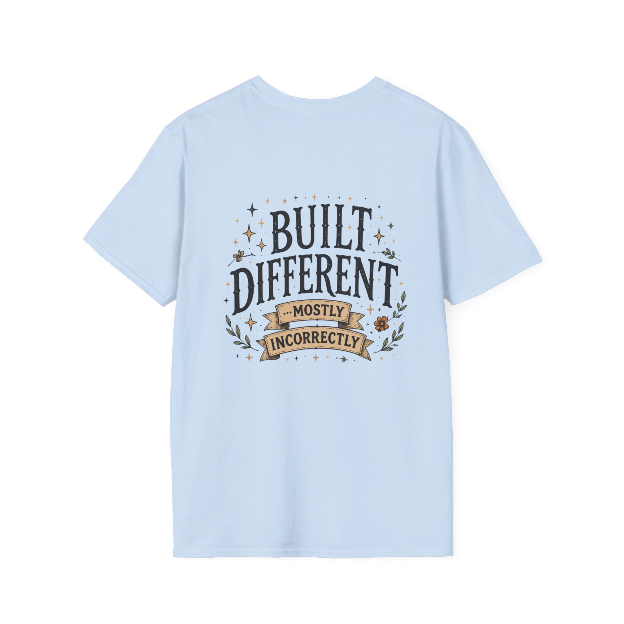 Built Different "Mostly Incorrectly" Funny Lifestyle Tee