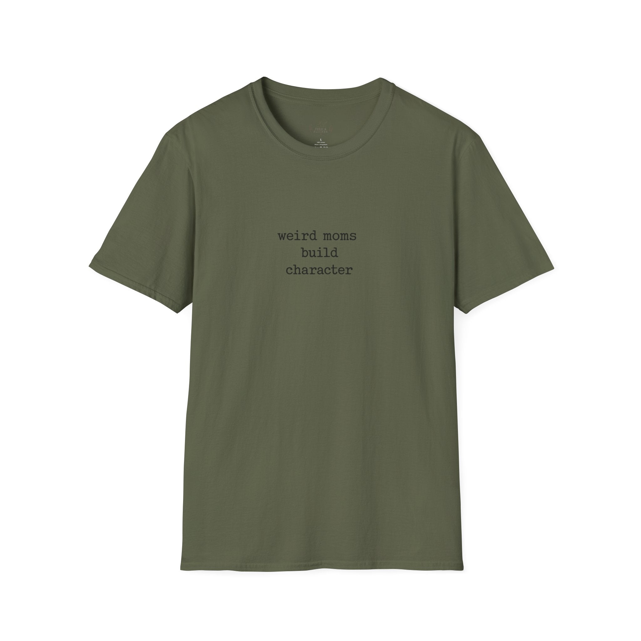 Weird Moms Build Character T-Shirt — Funny Mom Quote Graphic Tee