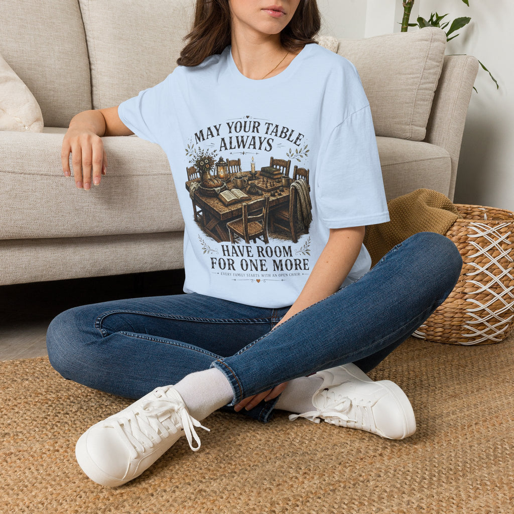 T-Shirt — "May Your Table Always Have Room For One More" Vintage Family Dinner Tee
