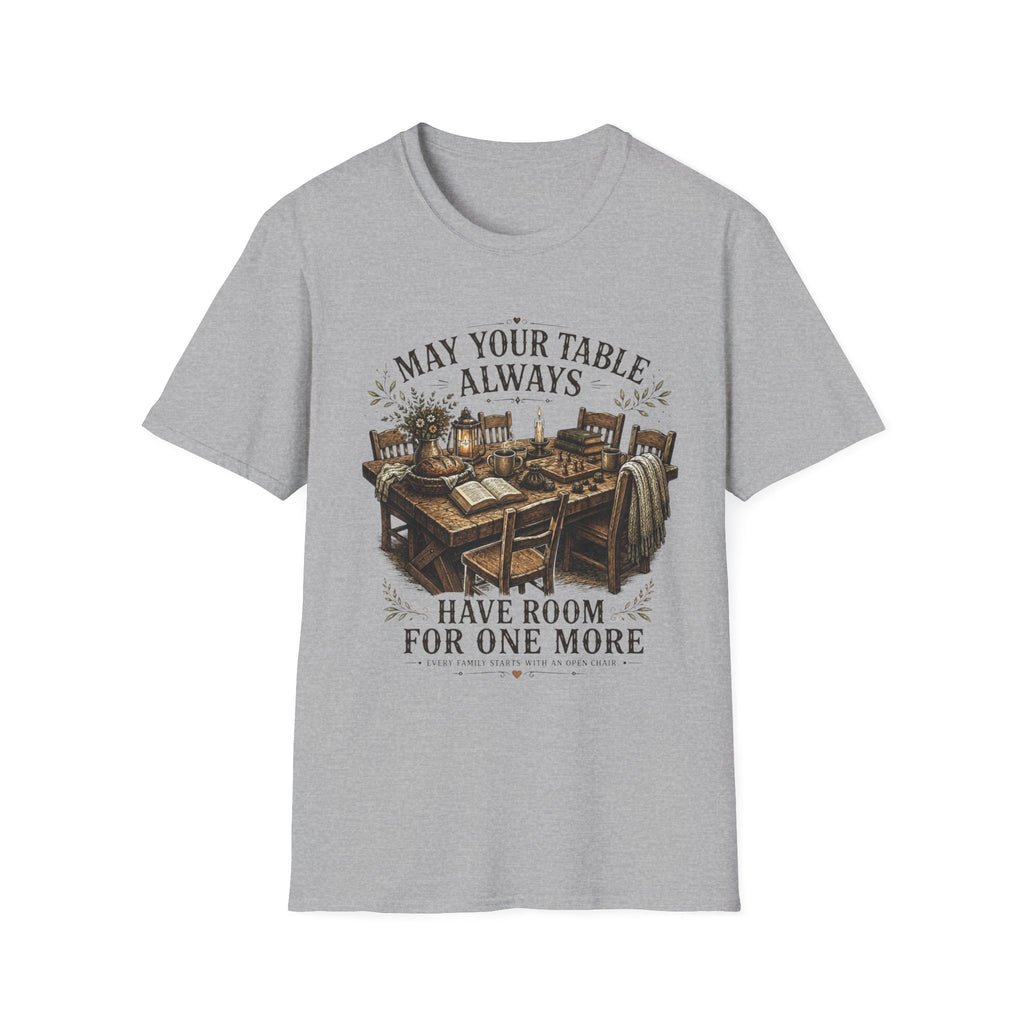 T-Shirt — "May Your Table Always Have Room For One More" Vintage Family Dinner Tee