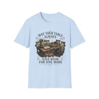 T-Shirt — "May Your Table Always Have Room For One More" Vintage Family Dinner Tee