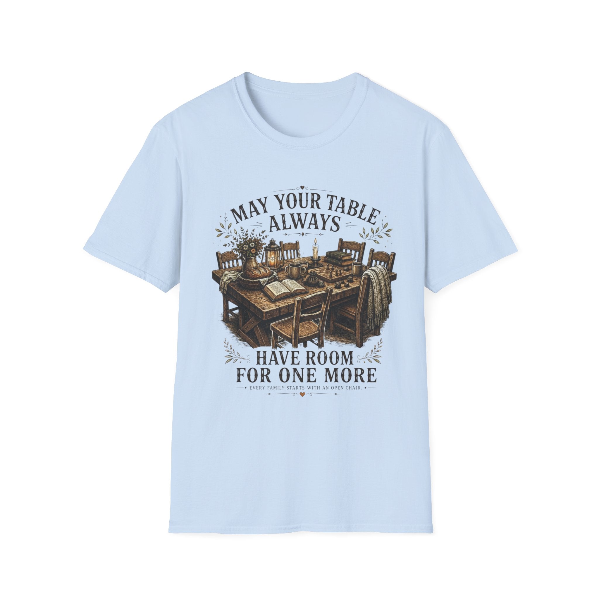T-Shirt — "May Your Table Always Have Room For One More" Vintage Family Dinner Tee