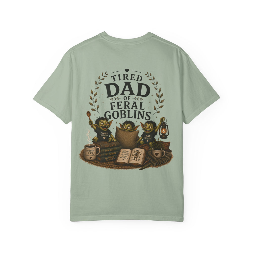 Tired Dad of Feral Goblins Funny Tee