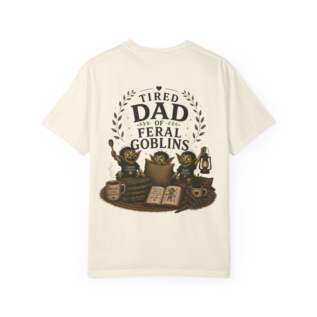 Tired Dad of Feral Goblins Funny Tee